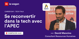 Career Day : Commencer sa reconversion dans la tech avec l'APEC.