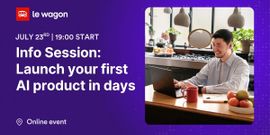ONLINE Info Session 🌟 Launch your first AI product in days
