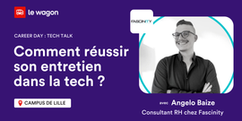 Career Day : Comment réussir son entretien dans la tech ?