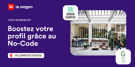 [Workshop] Découvrez le No-Code avec Urban Campus et Le Wagon, en collaboration avec Good Space ! 