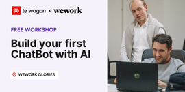 Build your first ChatBot with AI | WeWork x Le Wagon