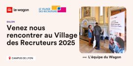 Venez nous rencontrer au Village des Recruteurs