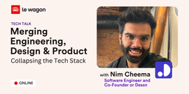 Merging Engineering, Design & Product: collapsing the tech stack