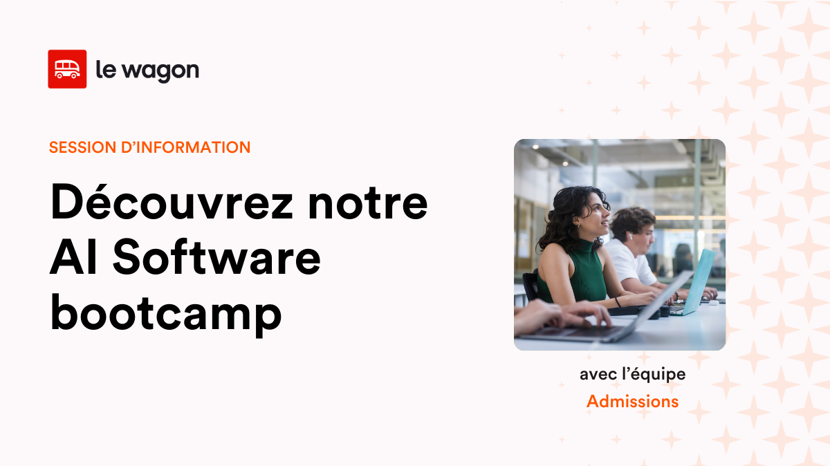 Découvrez notre AI Software bootcamp