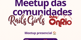 Meetup Ruby e Rails 💎