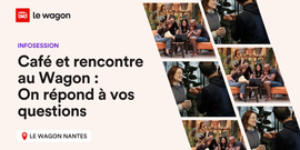 Un café au Wagon : Tout savoir sur ta future formation