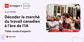 Décoder le marché du travail canadien à l’ère de l’IA: table ronde (en ligne)