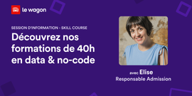 Découvrez les Skill Courses du Wagon : formations courtes en Data ou No-Code