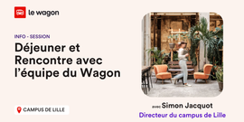 déjeuner et rencontre avec l'équipe du Wagon Lille