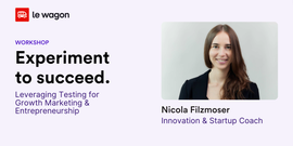 Experiment to Succeed: Leveraging Testing for Marketing & Entrepreneurship