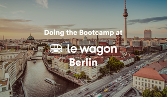 What it's like to do the Bootcamp in Berlin