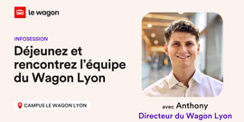Déjeunez et rencontrez l'équipe du Wagon Lyon