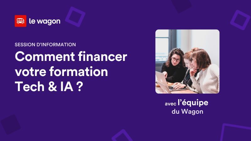 [FAQ] Comment financer votre formation Tech au Wagon