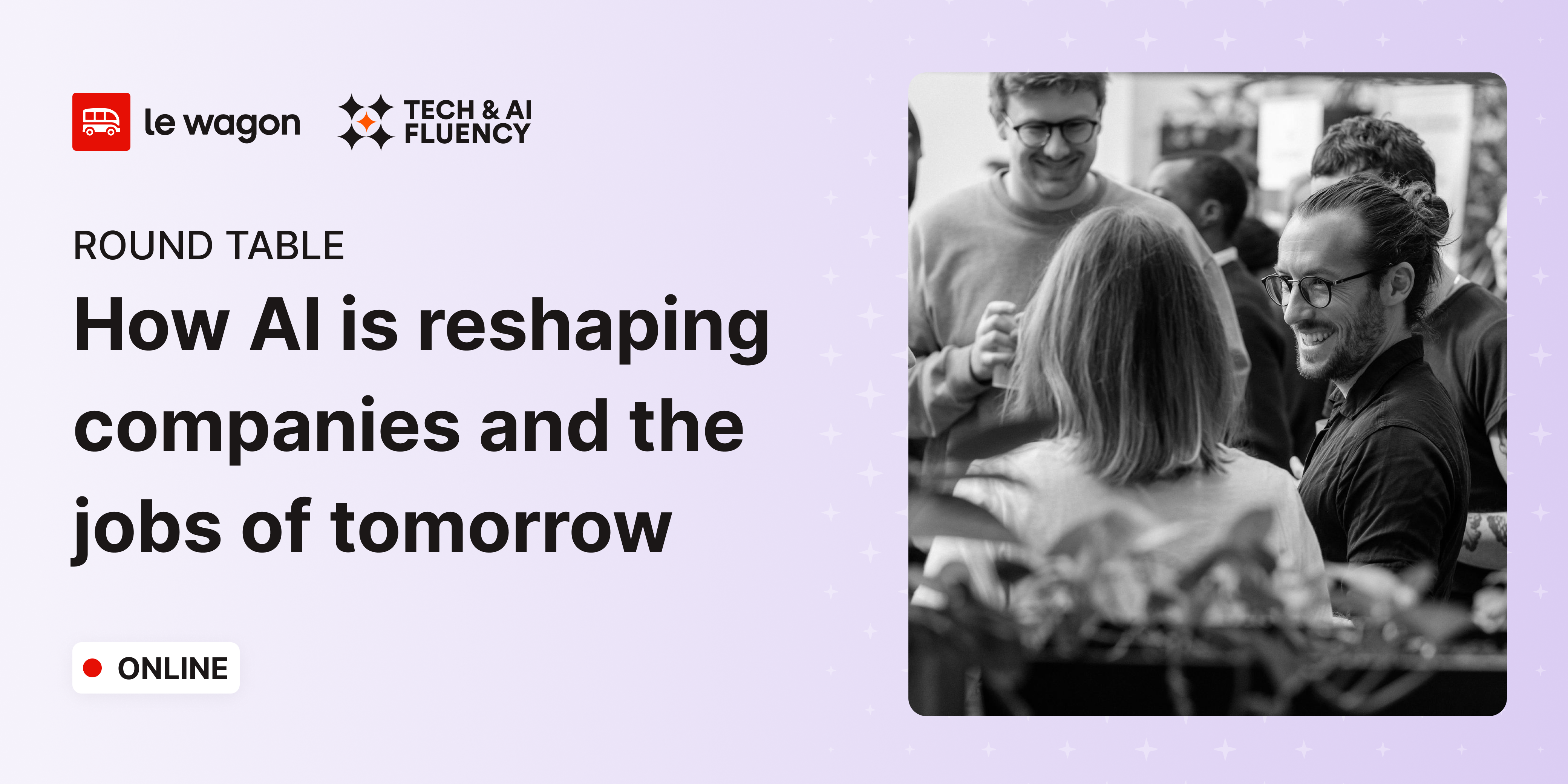 Tech Fluency Roundtable: How AI is reshaping companies and the jobs of ...