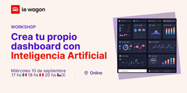[LW Sprint Series] Crea tu propio dashboard con Inteligencia Artificial