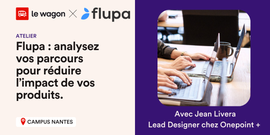 Flupa : analysez vos parcours pour réduire l’impact de vos produits.