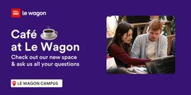 Café at Le Wagon: Check out our new space & ask us questions