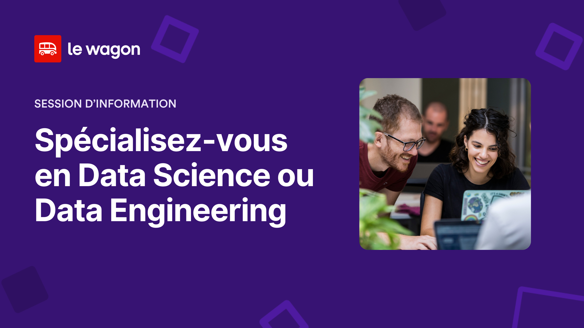 Info Session : Spécialisez-vous en Data Science ou Data Engineering