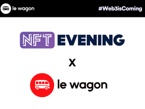 NFT Evening and Le Wagon join forces to promote and discover Web 3 through various events.