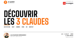 Maîtrisez Claude : l'IA en 3 versions