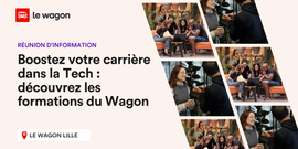 Boostez votre carrière dans la Tech : découvrez les formations du Wagon Lille