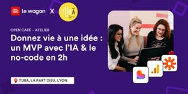 Donnez vie à une idée business : un MVP avec l’IA & le no-code en 2h