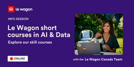 Explore Le Wagon Canada’s short courses in AI & Data