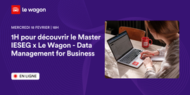1H pour découvrir le Master IESEG x Le Wagon - Data Management for Business