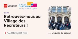 Retrouvez-nous au Village des Recruteurs