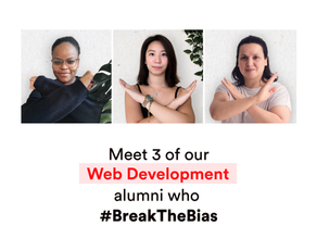 Meet 3 of our Web Development alumni #BreakTheBias
