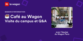 ☕️ Café au Wagon Paris - Visite du campus et Q&A