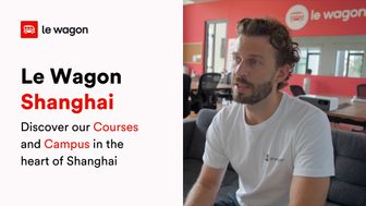 Le Wagon Shanghái | Nuestro campus y nuestros cursos