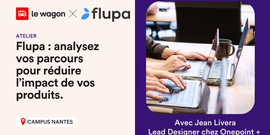 Flupa : analysez vos parcours pour réduire l’impact de vos produits.